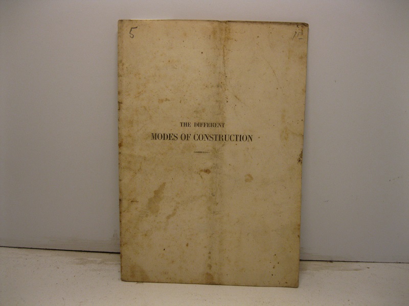 The different Modes of Construction employed in antient Roman buildings, and the periods when each was first introduced. A Lecture delivered before British Archaeological Society of Rome at the British consulate on the 26 December 1867